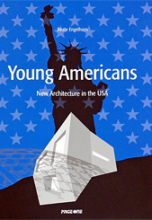 Young Americans: New Architecture in USA